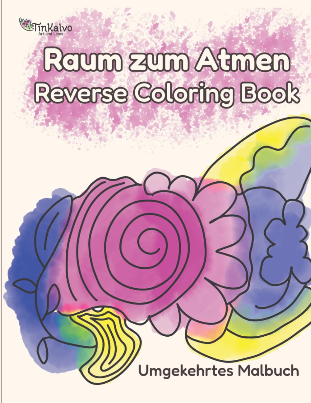 Titelbild Raum zum Atmen Reverse Coloring Book von Tinkalvo