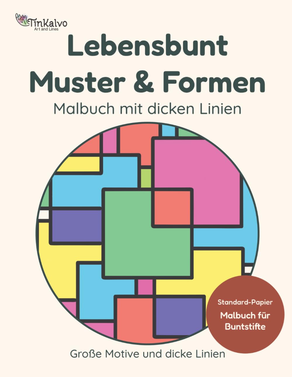 Titelbild Lebensbunt Muster und Formen Malbuch mit dicken Linien von Tinkalvo